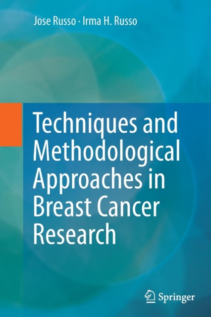 Techniques and Methodological Approaches in Breast Cancer Research, Paperback / softback Book