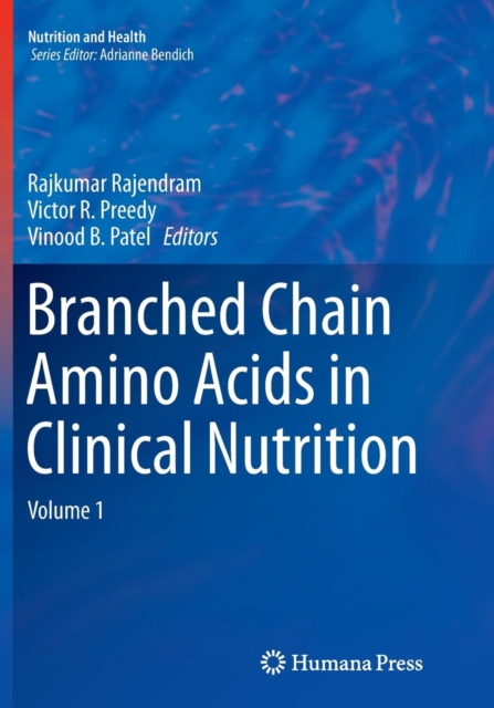 Branched Chain Amino Acids in Clinical Nutrition : Volume 1, Paperback / softback Book