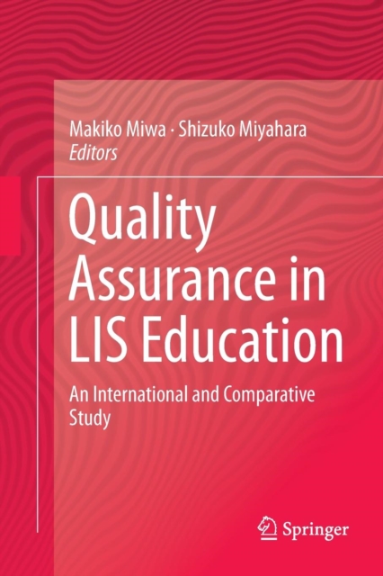 Quality Assurance in LIS Education : An International and Comparative Study, Paperback / softback Book