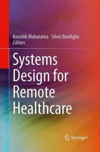 Systems Design for Remote Healthcare, Paperback / softback Book