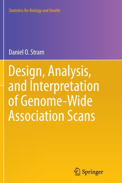 Design, Analysis, and Interpretation of Genome-Wide Association Scans, Paperback / softback Book