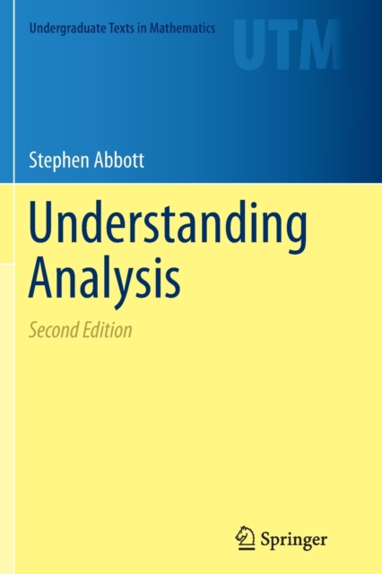 Understanding Analysis, Paperback / softback Book