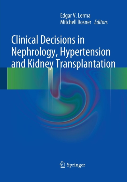 Clinical Decisions in Nephrology, Hypertension and Kidney Transplantation, Paperback / softback Book