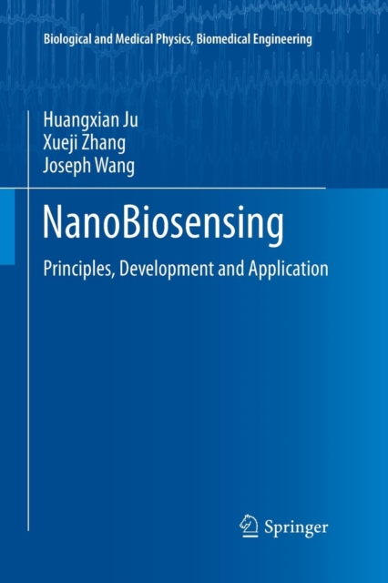 NanoBiosensing : Principles, Development and Application, Paperback / softback Book