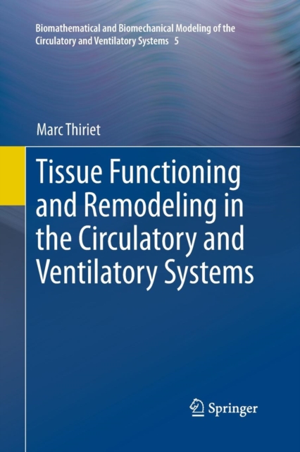 Tissue Functioning and Remodeling in the Circulatory and Ventilatory Systems, Paperback / softback Book
