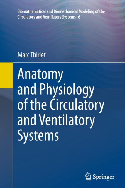Anatomy and Physiology of the Circulatory and Ventilatory Systems, Paperback / softback Book