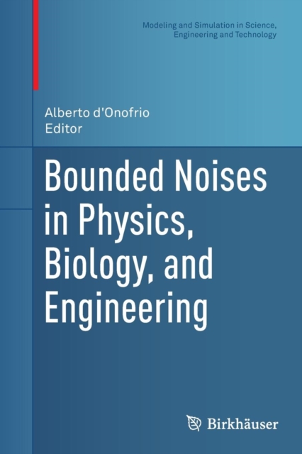 Bounded Noises in Physics, Biology, and Engineering, Paperback / softback Book