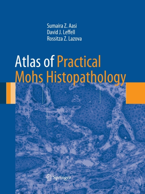 Atlas of Practical Mohs Histopathology, Paperback / softback Book