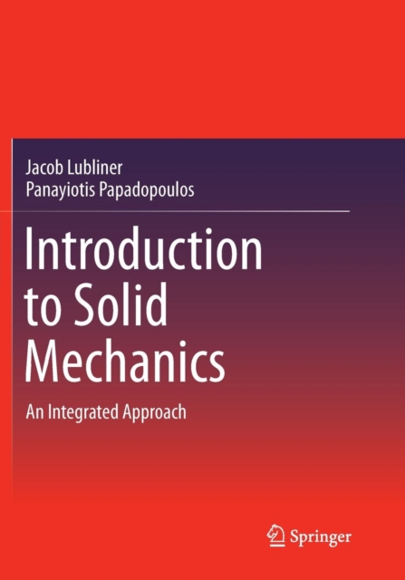 Introduction to Solid Mechanics : An Integrated Approach, Paperback / softback Book