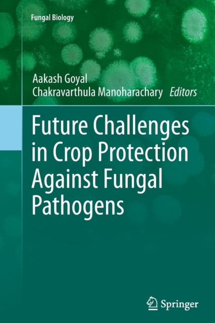 Future Challenges in Crop Protection Against Fungal Pathogens, Paperback / softback Book