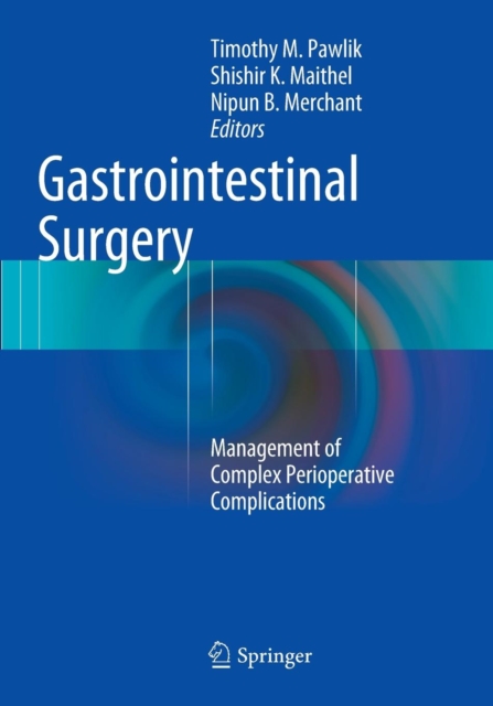 Gastrointestinal Surgery : Management of Complex Perioperative Complications, Paperback / softback Book