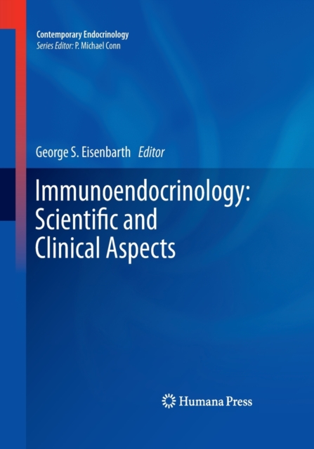 Immunoendocrinology: Scientific and Clinical Aspects, Paperback / softback Book