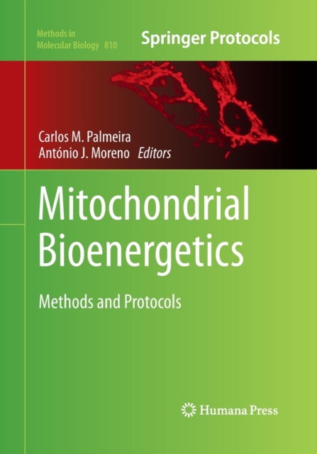 Mitochondrial Bioenergetics : Methods and Protocols, Paperback / softback Book