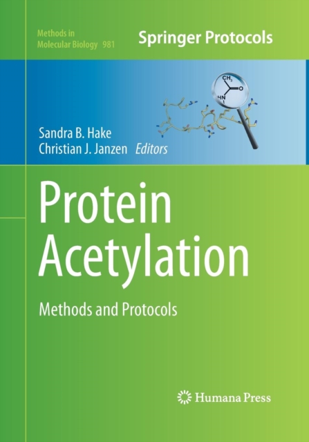 Protein Acetylation : Methods and Protocols, Paperback / softback Book