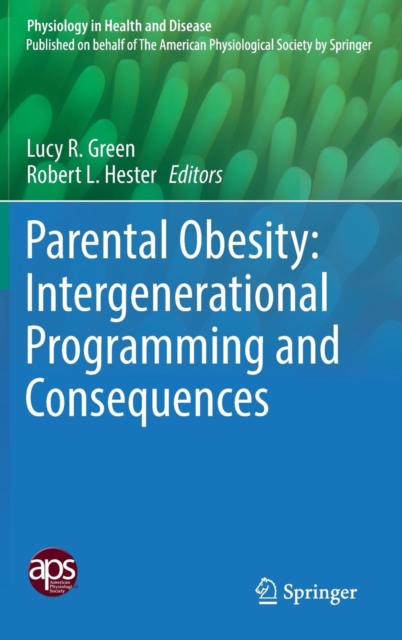 Parental Obesity: Intergenerational Programming and Consequences, Hardback Book
