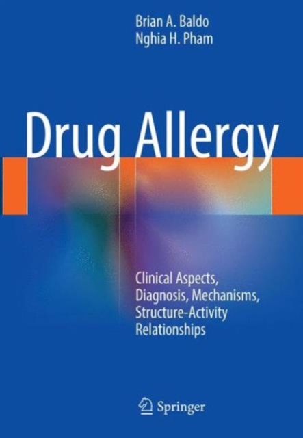 Drug Allergy : Clinical Aspects, Diagnosis, Mechanisms, Structure-Activity Relationships, Paperback / softback Book