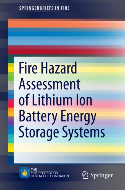 Fire Hazard Assessment of Lithium Ion Battery Energy Storage Systems, PDF eBook