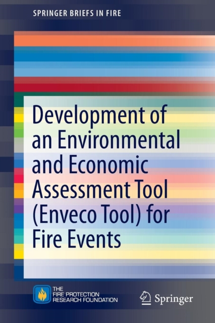 Development of an Environmental and Economic Assessment Tool (Enveco Tool) for Fire Events, Paperback / softback Book