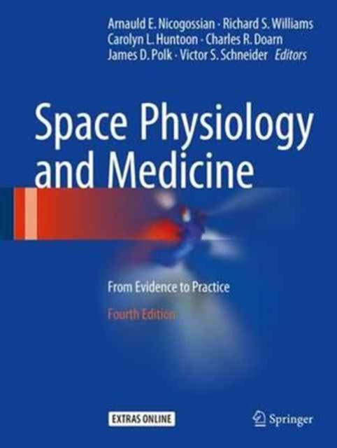 Space Physiology and Medicine : From Evidence to Practice, Hardback Book