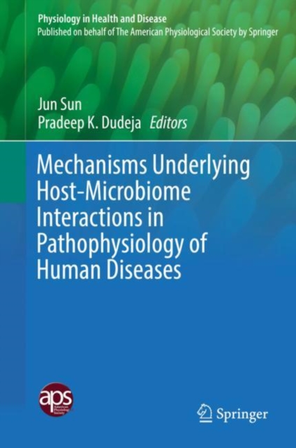 Mechanisms Underlying Host-Microbiome Interactions in Pathophysiology of Human Diseases, Hardback Book