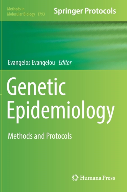 Genetic Epidemiology : Methods and Protocols, Hardback Book