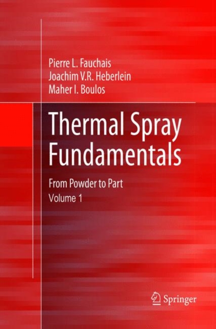 Thermal Spray Fundamentals : From Powder to Part, Paperback / softback Book