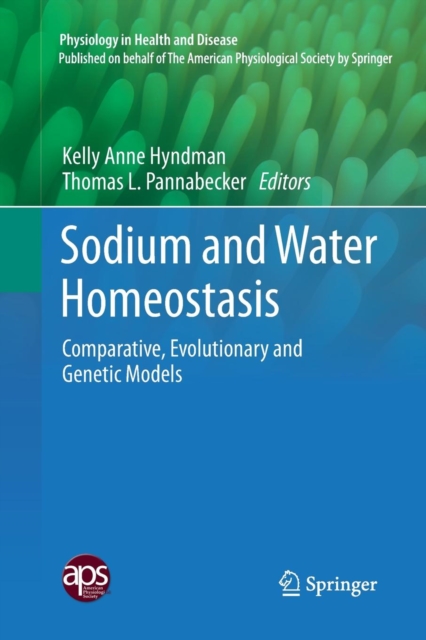 Sodium and Water Homeostasis : Comparative, Evolutionary and Genetic Models, Paperback / softback Book