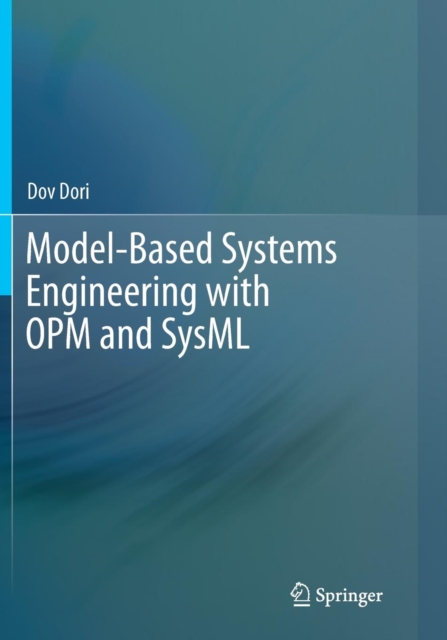 Model-Based Systems Engineering with OPM and SysML, Paperback / softback Book