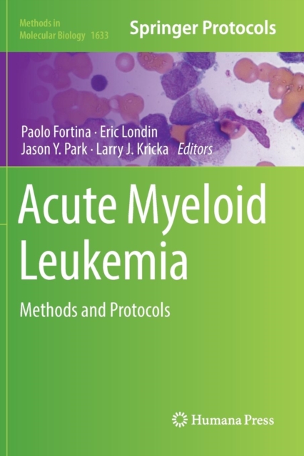 Acute Myeloid Leukemia : Methods and Protocols, Paperback / softback Book