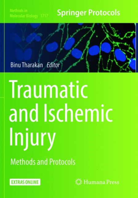 Traumatic and Ischemic Injury : Methods and Protocols, Paperback / softback Book