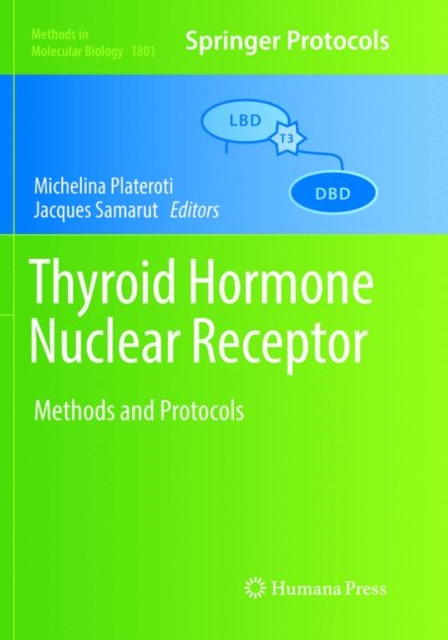 Thyroid Hormone Nuclear  Receptor : Methods and Protocols, Paperback / softback Book