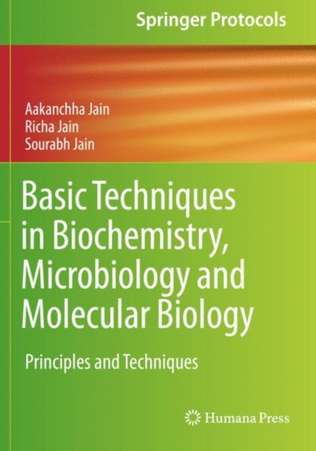 Basic Techniques in Biochemistry, Microbiology and Molecular Biology : Principles and Techniques, Paperback / softback Book