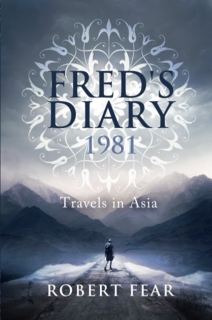 Fred's Diary 1981 : Travels in Asia, Paperback / softback Book