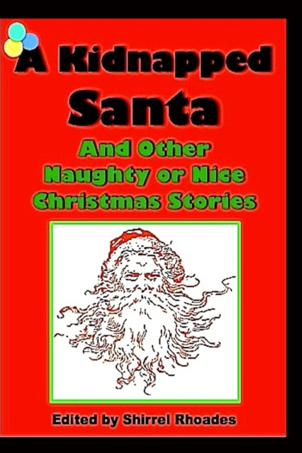 A Kidnapped Santa And Other Naughty or Nice Christmas Stories, Paperback / softback Book