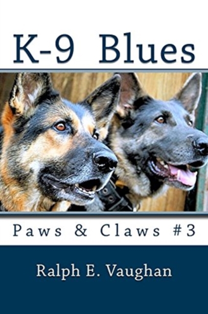 K-9 Blues : Paws & Claws #3, Paperback / softback Book