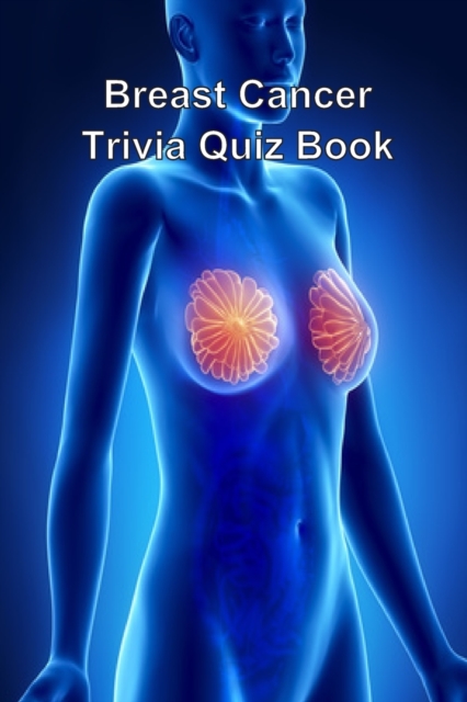 Breast Cancer Trivia Quiz Book, Paperback / softback Book