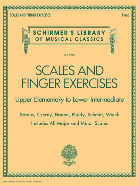 Scales and Finger Exercises : Schirmer'S Library of Musical Classica Volume 2107, Book Book