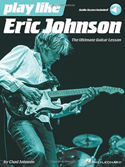 Play like Eric Johnson : The Ultimate Guitar Lesson Book, Book Book