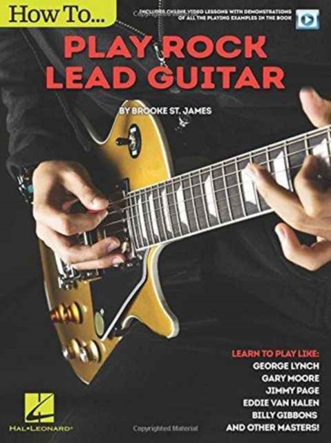 Brooke St. James : How To Play Rock Lead Guitar (Book/Online Video), Paperback / softback Book