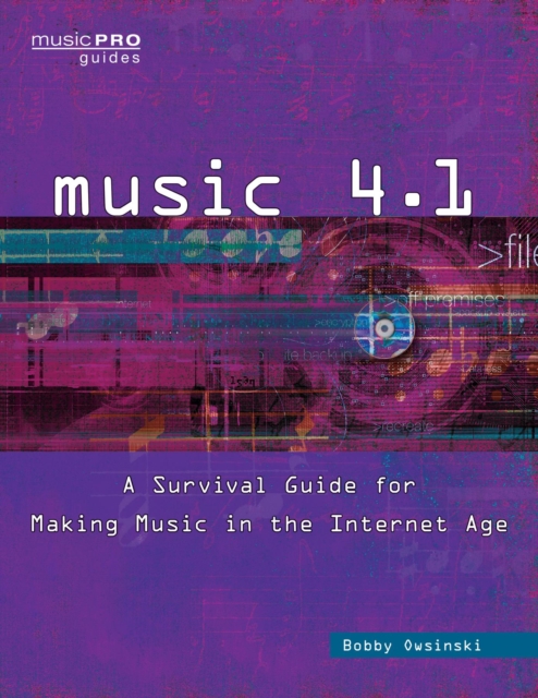Music 4.1 : A Survival Guide for Making Music in the Internet Age, EPUB eBook