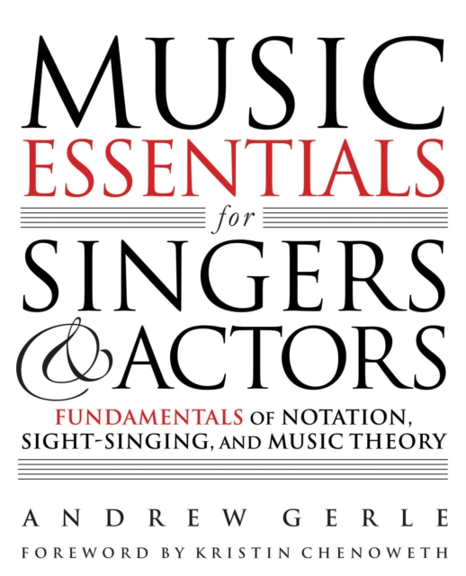 Music Essentials for Singers and Actors : Fundamentals of Notation, Sight-Singing and Music Theory, Mixed media product Book