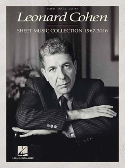 Leonard Cohen - Sheet Music Collection : 1967-2016, Book Book