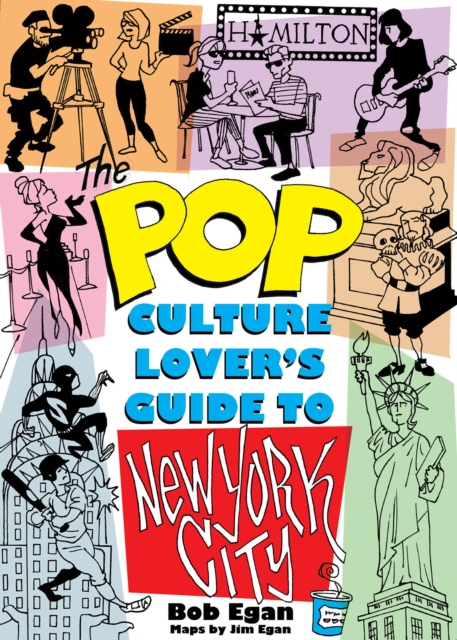 The Pop Culture New York City : The Ultimate Location Finder, Paperback / softback Book