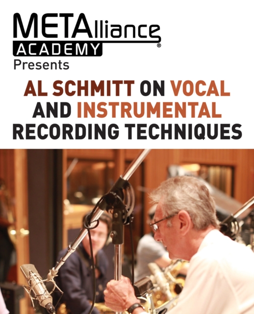 Al Schmitt on Vocal and Instrumental Recording Techniques, Paperback / softback Book