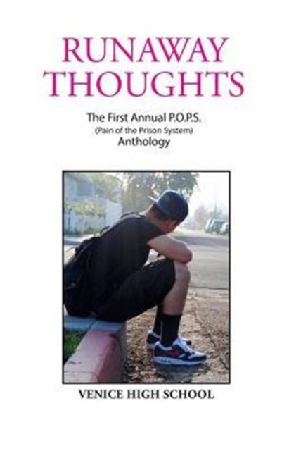 Runaway Thoughts : Stories by P.O.P.S. the Club of Venice High School, Paperback / softback Book