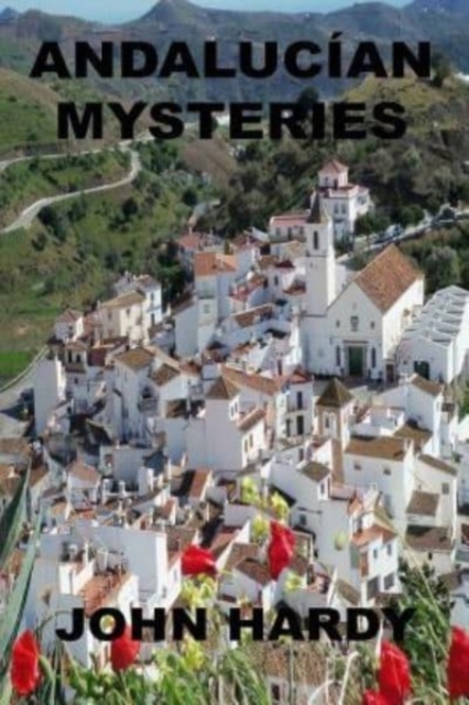 Andalucian Mysteries : A Collection of Short Stories, Paperback / softback Book