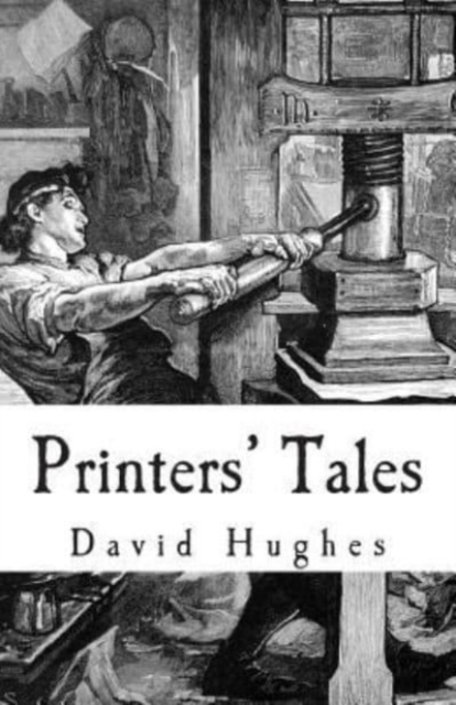 Printers' Tales, Paperback / softback Book