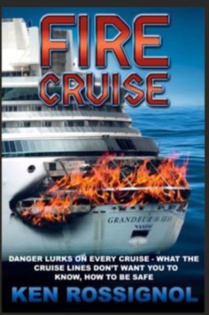 Fire Cruise : Crime, drugs and fires on cruise ships, Paperback / softback Book