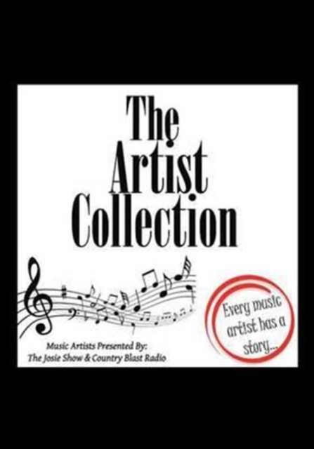 The Artist Collection : Every Music Artist Has a Story, Paperback / softback Book