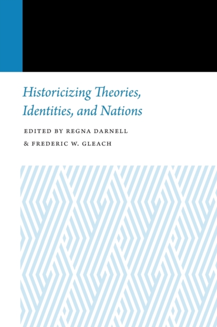 Historicizing Theories, Identities, and Nations, Paperback / softback Book
